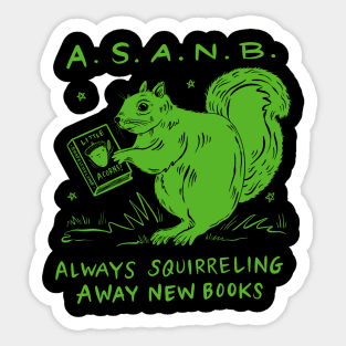 Always Squirreling Away New Books Sticker